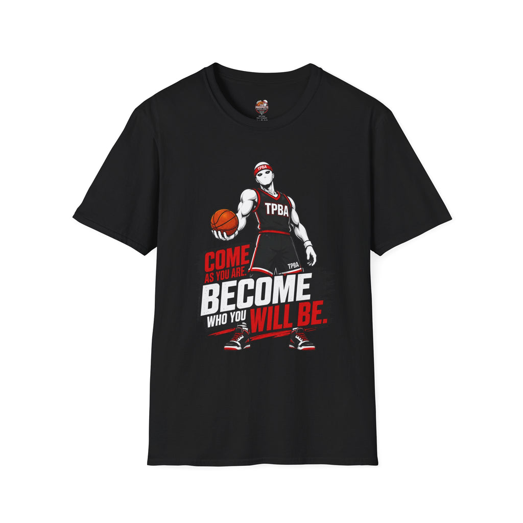 Basketball Motivational T-Shirt — “Become Who You Will Be”