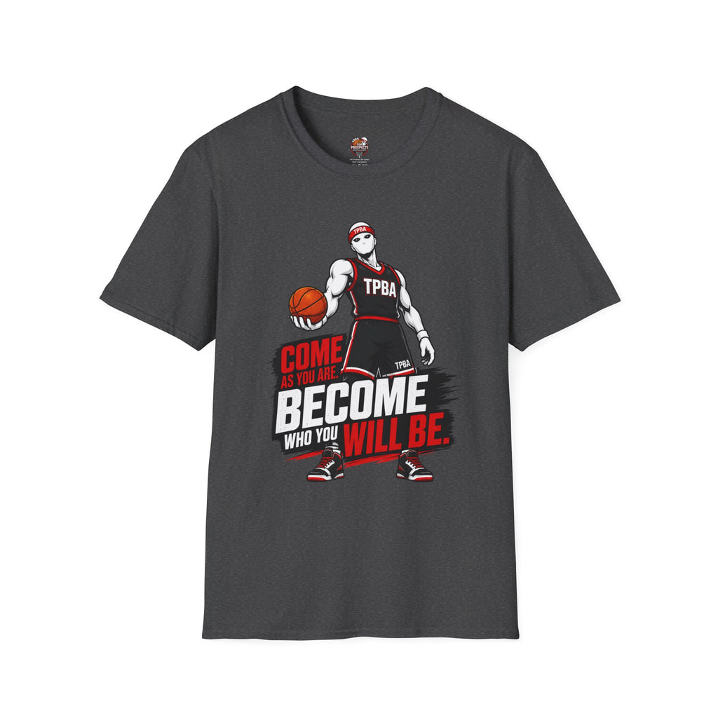 Basketball Motivational T-Shirt — “Become Who You Will Be”